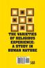 The Varieties of Religious Experience: A Study in Human Nature