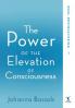 The Power of the Elevation of Consciousness