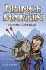 Prince Martin and the Cave Bear: Two Kids Colossal Courage and a Classic Quest: 4 (Prince Martin Epic)