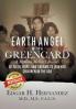 Earth Angel with a Green Card: A Mexican Mother's Journey of Faith Hope and Dreams to Join her Children in the USA