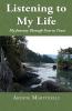 Listening to My Life: My Journey Through Fear to Trust