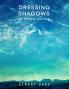 Dressing Shadows: In Other Words