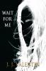 Wait for Me