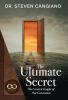 The Ultimate Secret: The Greatest Insight of Our Generation