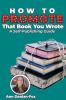 How To Promote That Book You Wrote