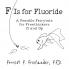 F Is for Fluoride: A Feasible Fairytale for Freethinkers 15 and Up