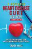 A (Patented) Heart Disease Cure That Works!