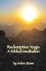 Redemptive Yoga: A Biblical Meditation
