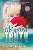 Whispered Truth: A novel based on harrowing true events of abuse forgiveness and hope.: 1 (Truth Trust Treasure)