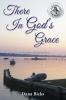 There In God's Grace: 1