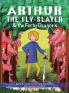 Arthur the Fly-Slayer & the Forty Dragons
