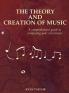 The Theory and Creation of Music: A Comprehensive Guide to Composing Your Own Music