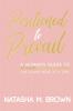 Positioned to Prevail: A Woman's Guide to Achieve Resilience One Power Move at a Time