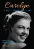 Carolyn: A Most Remarkable Lady