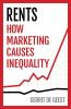 Rents: How Marketing Causes Inequality