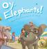 Oy Elephants!