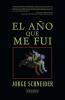 El Año Que Me Fui (Spanish Edition)
