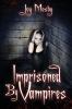 Imprisoned by Vampires: Daughter of Asteria Series Book 5