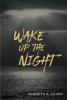 Wake Up The Night