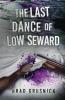The Last Dance of Low Seward