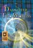 A Daughter of Two Worlds: 1 (Chronicles of Chloe)