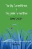 The Sky Turned Green & The Grass Turned Blue Diane's Story: (My Personal Journey as the Significant Other to an M2F Transsexual)