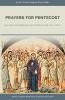 Prayers for Pentecost: Inviting the Presence and Power of the Holy Spirit: 1 (All Saints Prayer Guide)