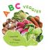 ABC Veggies: Learn the Alphabet with Various Vegetables!: 2 (ABC Food to Learn)