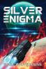 Silver Enigma: An ISC Fleet Novel: 1 (Preeminent War)