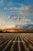 Plowed Fields Trilogy Edition: Book Two - Angels Sing The Garden Faith and Grace and The Fire: 2