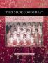 They Made Good Great: The Story of the 1969-1970 Berrien High School Rebelettes And Their Championship Season