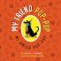 My Friend Pup-Pup: Mi Amigo Pup-Pup