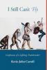 I Still Can't Fly: Confessions of a Lifelong Troublemaker