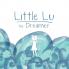 Little Lu the Dreamer: A Children's Book about Imagination and Dreams: 1 (Creative Kids)