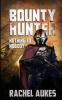 Bounty Hunter: Nothing to Nobody: 3