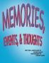 Memories Events & Thoughts
