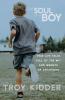 The Soul of a Boy: True-life tales full of wit and warmth of childhood