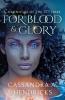 For Blood & Glory: 1 (Chronicles of the 13th Tribe)