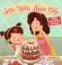 Silly Willy Apple Cake: 1 (Bella and MIA Adventure)