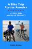 A Bike Trip Across America: A 3411 Mile Journey of Discovery