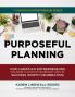 Purposeful Planning: for Christian Entrepreneurs Who Desire to Achieve Extraordinary Levels of Success Worth Celebrating
