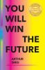 You Will Win The Future