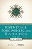 Repentance Forgiveness and Restitution