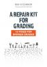 A Repair Kit for Grading