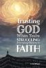 Trusting God When You're Struggling