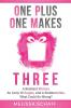 One Plus One Makes Three: A Resilient Woman an Army of Angels and a Stubborn Man. What Could Go Wrong?