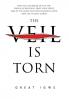 The Veil Is Torn