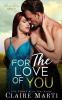 For the Love of You