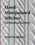 Hand-Manipulated Stitches for Machine Knitters