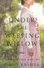 Under the Weeping Willow